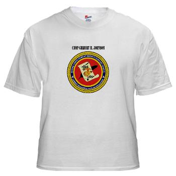 CGilbertHJohnson - A01 - 04 - Camp Gilbert H. Johnson with Text - White t-Shirt
