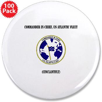 CICUSAF - M01 - 01 - Commander In Chief, US Atlantic Fleet with Text - 3.5" Button (100 pack)