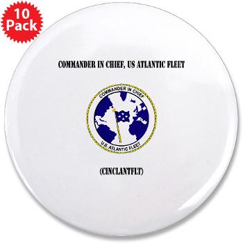 CICUSAF - M01 - 01 - Commander In Chief, US Atlantic Fleet with Text - 3.5" Button (10 pack)