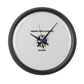 CICUSAF - M01 - 03 - Commander In Chief, US Atlantic Fleet with Text - Large Wall Clock
