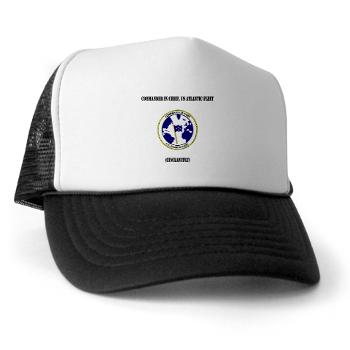 CICUSAF - A01 - 02 - Commander In Chief, US Atlantic Fleet with Text - Trucker Hat - Click Image to Close