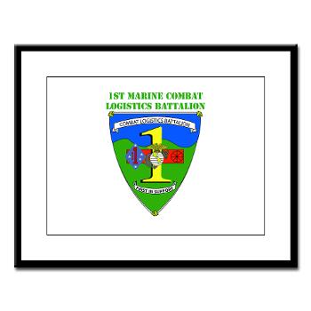 CLB1 - A01 - 01 - Combat Logistics Battalion 1 with Text - Large Framed Print - Click Image to Close
