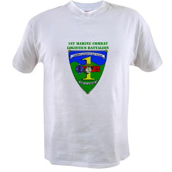 CLB1 - A01 - 01 - Combat Logistics Battalion 1 with Text - Value T-Shirt