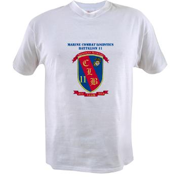 CLB11 - A01 - 04 - Combat Logistics Battalion 11 with Text - Value T-Shirt