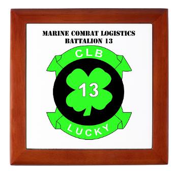 CLB13 - M01 - 03 - Combat Logistics Battalion 13 with Text - Keepsake Box - Click Image to Close
