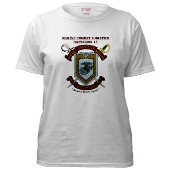 CLB15 - A01 - 04 - Combat Logistics Battalion 15 with Text - Women's T-Shirt - Click Image to Close