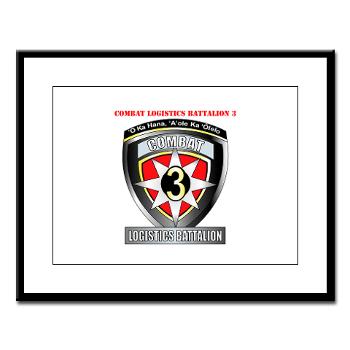CLB3- M01 - 02 - Combat Logistics Battalion 3 with Text Large Framed Print - Click Image to Close