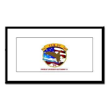 CLB31 - M01 - 02 - Combat Logistics Battalion 31 with Text Small Framed Print - Click Image to Close
