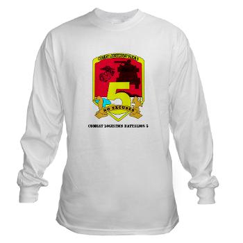 CLB5 - A01 - 01 - Combat Logistics Battalion 5 with Text - Long Sleeve T-Shirt