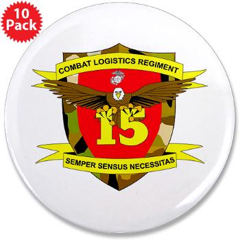 CLR15 - M01 - 01 - Combat Logistics Regiment 15 - 3.5" Button (10 pack) - Click Image to Close