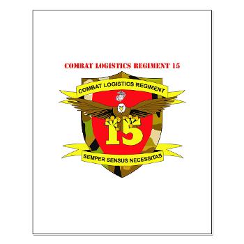 CLR15 - M01 - 02 - Combat Logistics Regiment 15 with Text - Small Poster - Click Image to Close