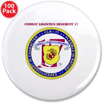 CLR17 - M01 - 01 - Combat Logistics Regiment 17 with text - 3.5" Button (100 pack)