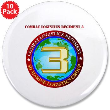 CLR3 - M01 - 01 - Combat Logistics Regiment 3 with Text 3.5" Button (10 pack)
