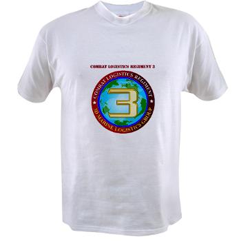 CLR3 - A01 - 04 - Combat Logistics Regiment 3 with Text Value T-Shirt