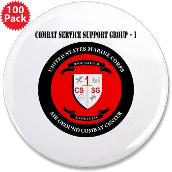 CSSG1 - M01 - 01 - Combat Service Support Group - 1 with Text - 3.5" Button (100 pack)