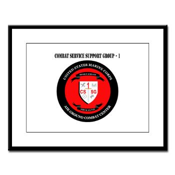 CSSG1 - M01 - 02 - Combat Service Support Group - 1 with Text - Large Framed Print - Click Image to Close