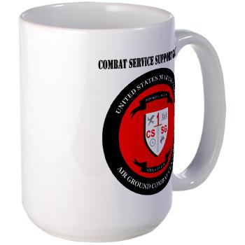 CSSG1 - M01 - 03 - Combat Service Support Group - 1 with Text - Large Mug