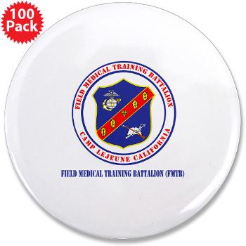 FMTB - M01 - 01 - Field Medical Training Battalion (FMTB) with Text - 3.5" Button (100 pack)