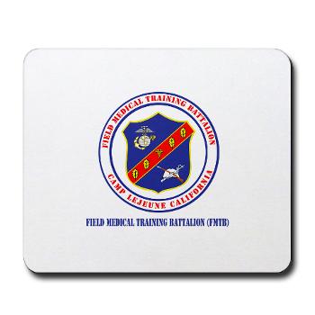 FMTB - M01 - 03 - Field Medical Training Battalion (FMTB) with Text - Mousepad - Click Image to Close