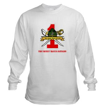 FRTB - A01 - 03 - First Recruit Training Battalion with Text - Long Sleeve T-Shirt