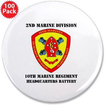 HB10M - M01 - 01 - Headquarters Battery 10th Marines with Text - 3.5" Button (100 pack)