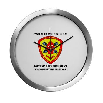 HB10M - M01 - 03 - Headquarters Battery 10th Marines with Text - Modern Wall Clock - Click Image to Close