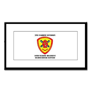 HB10M - M01 - 02 - Headquarters Battery 10th Marines with Text - Small Framed Print