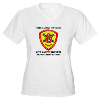 HB10M - A01 - 04 - Headquarters Battery 10th Marines with Text - Women's V-Neck T-Shirt