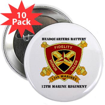 HB12M - M01 - 01 - Headquarters Battery 12th Marines with text 2.25" Button (10 pack)