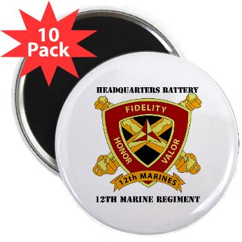 HB12M - M01 - 01 - Headquarters Battery 12th Marines with text 2.25" Magnet (10 pack)