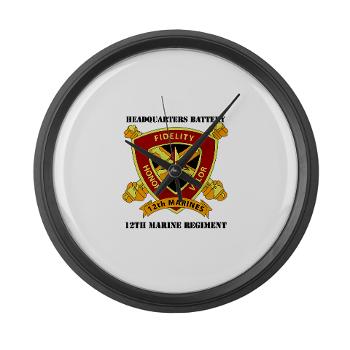 HB12M - M01 - 03 - Headquarters Battery 12th Marines with text Large Wall Clock - Click Image to Close