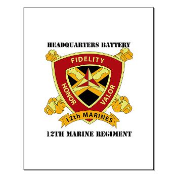 HB12M - M01 - 02 - Headquarters Battery 12th Marines with text Small Poster - Click Image to Close