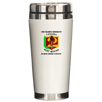 HC2M - M01 - 03 - Headquarters Company 2nd Marines with Text Ceramic Travel Mug