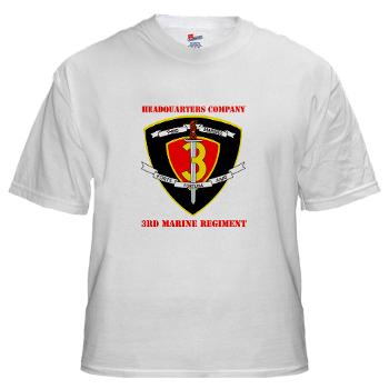 HC3M - A01 - 04 - Headquarters Company 3rd Marines with Text White T-Shirt