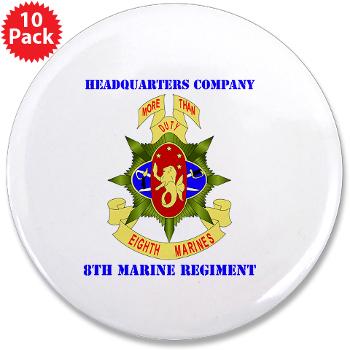 HC8M - M01 - 01 - Headquarters Company 8th Marines with Text - 3.5" Button (10 pack)