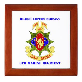 HC8M - M01 - 03 - Headquarters Company 8th Marines with Text - Keepsake Box - Click Image to Close
