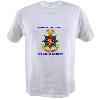 HC8M - A01 - 04 - Headquarters Company 8th Marines with Text - Value T-Shirt - Click Image to Close