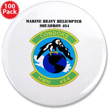 HHS464 - M01 - 01 - SSI - Heavy Helicopter Squadron 464 with Text 3.5" Button (100 pack)