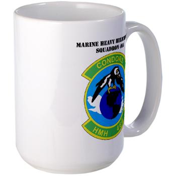 HHS464 - M01 - 03 - SSI - Heavy Helicopter Squadron 464 with Text Large Mug