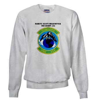 HHS464 - A01 - 03 - SSI - Heavy Helicopter Squadron 464 with Text Sweatshirt