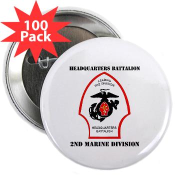 HQB2MD - M01 - 01 - HQ Battalion - 2nd Marine Division with Text - 2.25" Button (100 pack)
