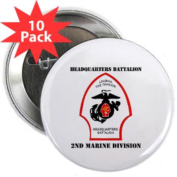 HQB2MD - M01 - 01 - HQ Battalion - 2nd Marine Division with Text - 2.25" Button (10 pack)