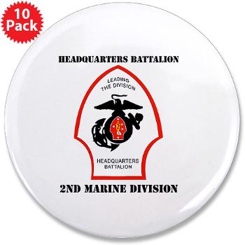 HQB2MD - M01 - 01 - HQ Battalion - 2nd Marine Division with Text - 3.5" Button (10 pack)