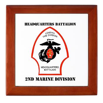 HQB2MD - M01 - 03 - HQ Battalion - 2nd Marine Division with Text - Keepsake Box