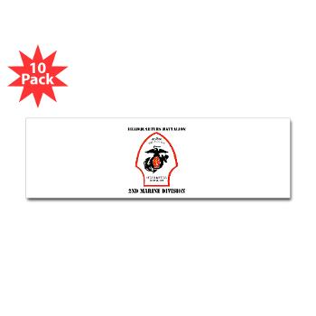 HQB2MD - M01 - 01 - HQ Battalion - 2nd Marine Division with Text - Sticker (Bumper 10 pk) - Click Image to Close