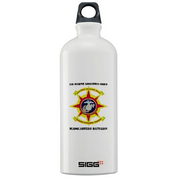 HQBN2MLG - M01 - 03 - HQ Battalion - 2nd Marine Logistics Group with Text - Sigg Water Bottle 1.0L