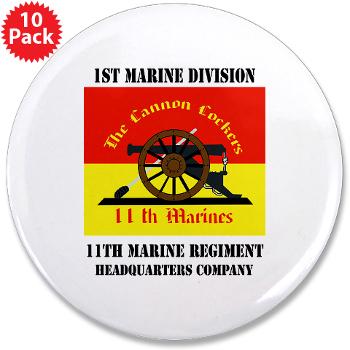 HQC11M - M01 - 01 - HQ Coy - 11th Marines with Text 3.5" Button (10 pack) - Click Image to Close