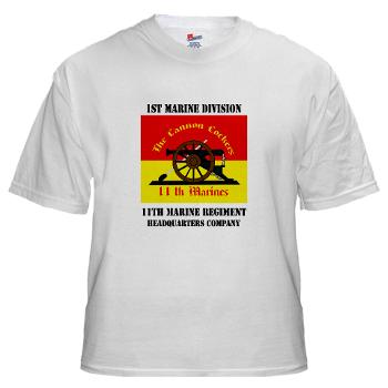 HQC11M - A01 - 04 - HQ Coy - 11th Marines with Text White T-Shirt - Click Image to Close
