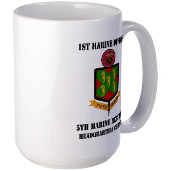 HQC5M - M01 - 03 - HQ Coy - 5th Marines with Text Large Mug