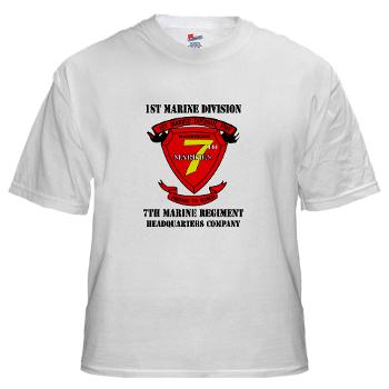 HQC7M - A01 - 04 - HQ Coy - 7th Marines with Text White T-Shirt